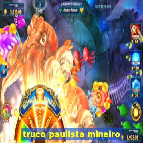 truco paulista mineiro